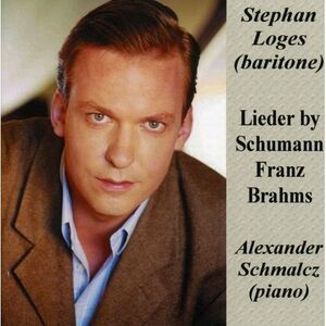 Stephan Loges - Lieder By Schumann Franz Brahms  CD